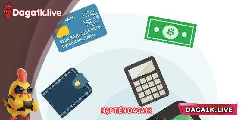 Nạp Tiền Daga1k - Thao Tác Nhanh Chóng, An Toàn Và Bảo Mật