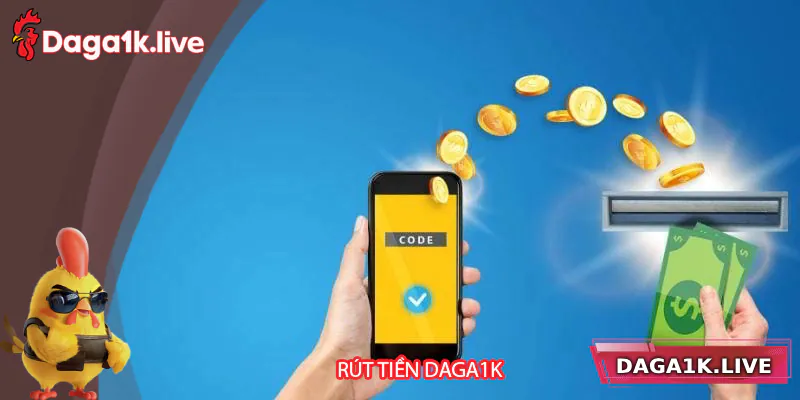 Rút Tiền Daga1k - Hướng Dẫn Chi Tiết An Toàn Và Nhanh Chóng