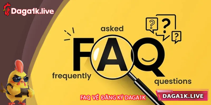 Trả lời các câu hỏi về đăng ký Daga1k